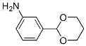 3-(1,3-Dioxan-2-yl)anilineStructure,168551-56-2Structure 3-(1,3-Dioxan-2-yl)aniline Structure,168551-56-2Structure
