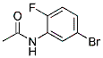 N-乙?；?5-溴-2-氟苯胺結(jié)構(gòu)式_88288-12-4結(jié)構(gòu)式